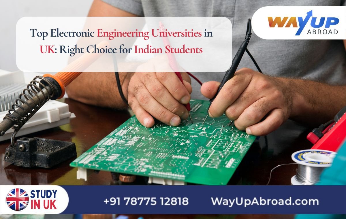 Top Electronic Engineering Universities in UK: Right Choice for Indian Students